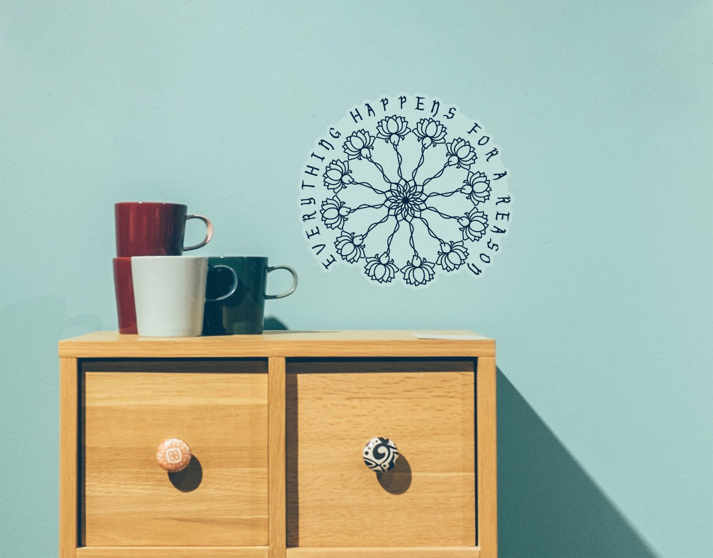 Everything Happens for a Reason wall sticker