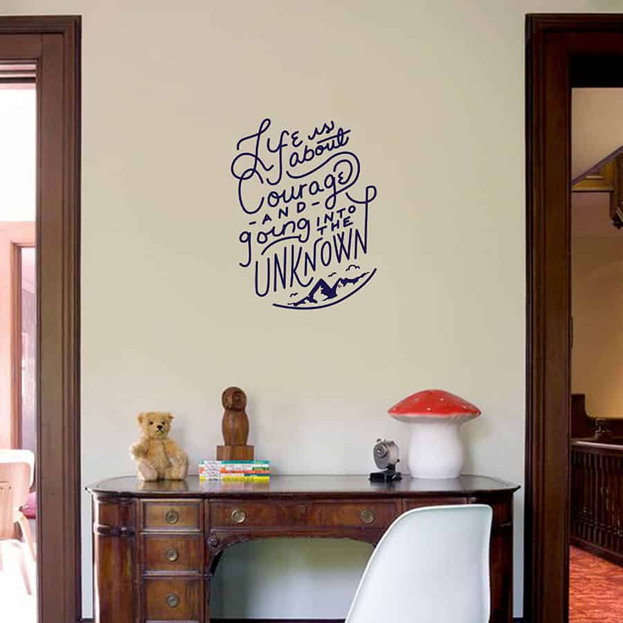 Life is about Courage Wall Sticker