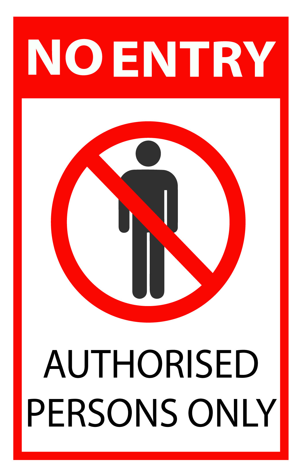 Warning "No Entry Authorised Persons Only" Sun Sign Board - 7 in x 11 in