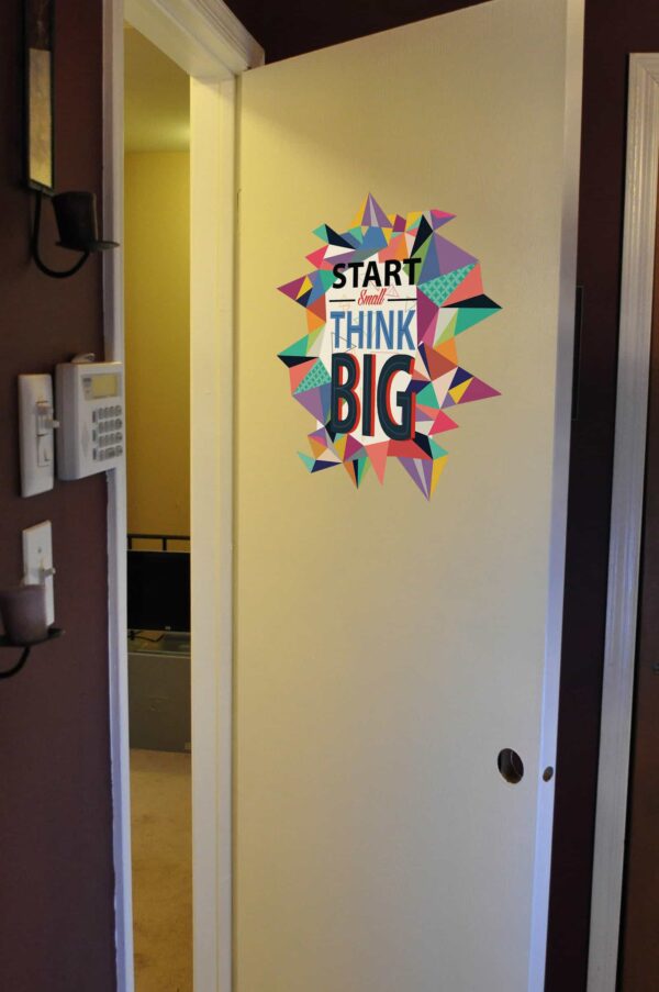 Start Small Think Big Door room sticker