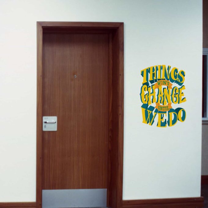 Things wont change until we do Universal room sticker